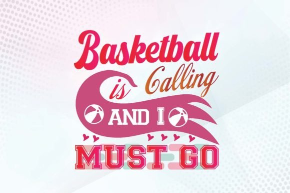 Basketball is Calling and I MUST GO Svg