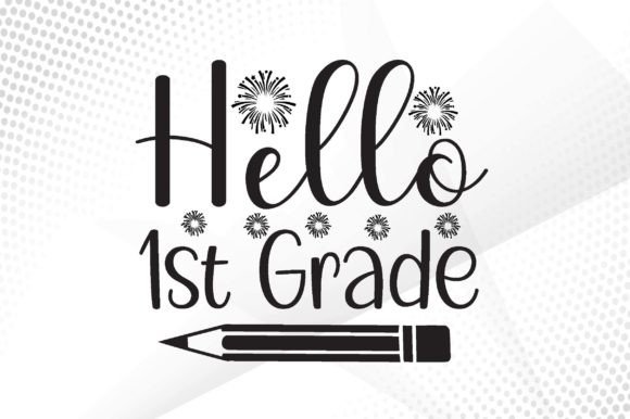 Hello 1st Grade Svg