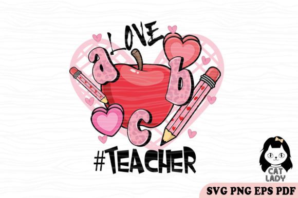 Love Teacherlife Valentine SVG PNG