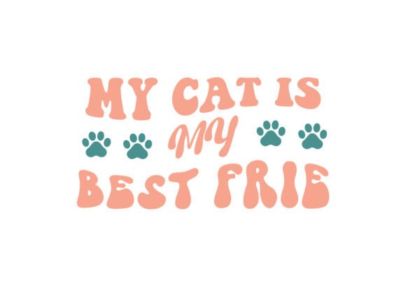 My Cat is My Best Frie Retro