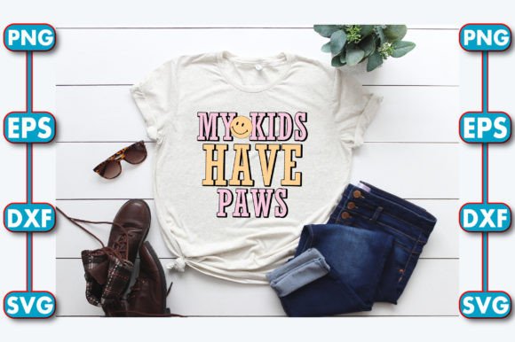 My Kids Have Paws Cat Sublimation