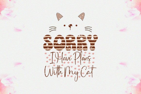 Sorry I Have Plans with My Cat PNG
