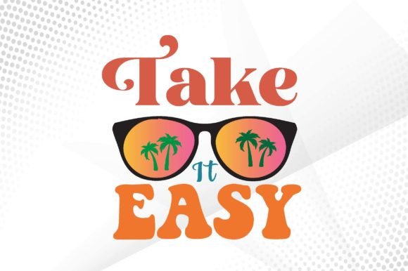 Take It Easy Svg Review